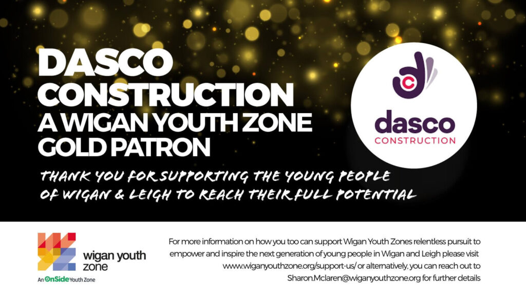 Graphic to demonstrate Dasco Constructions Gold Patronage to Wigan Youth Zone